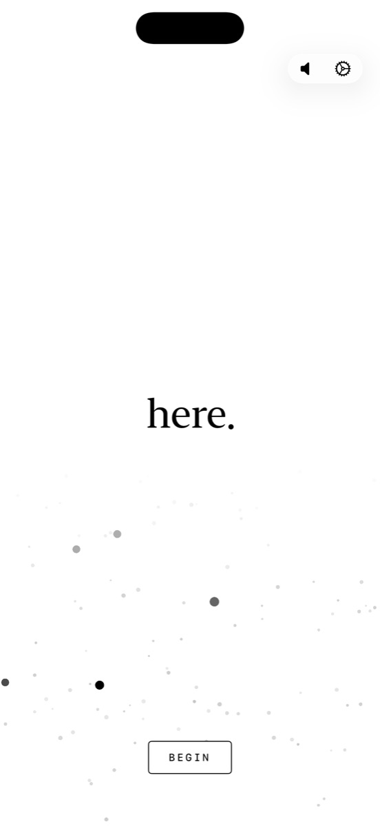 The home screen: a field of moments, and a button reading begin.